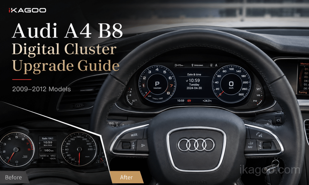 Audi A4 B8 Digital Cluster Upgrade Guide for 2009–2012 Models