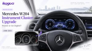 Mercedes W204 Instrument Cluster Upgrade: Repair or Go Digital?